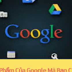 Khám phá ``vũ trụ``: Dịch vụ đa dạng của Google